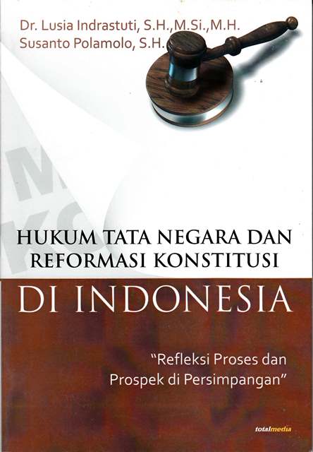 					Lihat HUKUM TATA NEGARA DAN REFORMASI KONSTITUSI DI INDONESIA
				